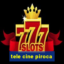 tele cine piroca